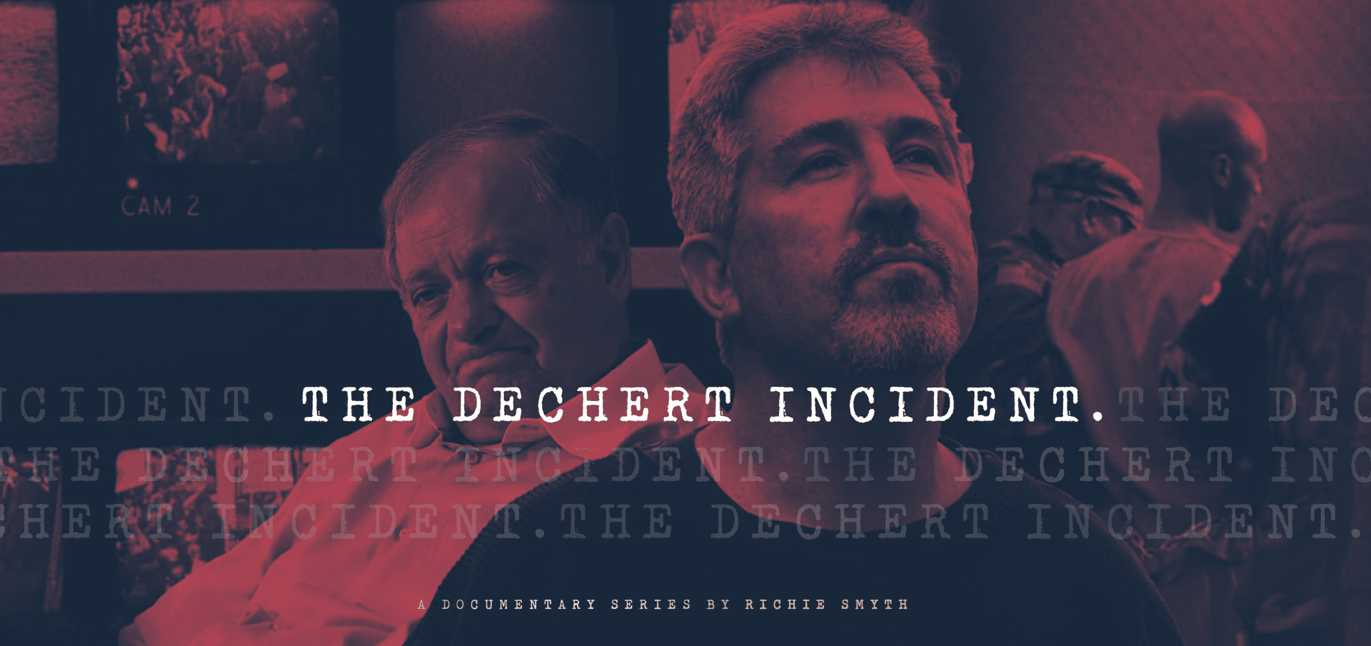 Promotional image for 'The Dechert Incident,' a documentary series by Richie Smyth.